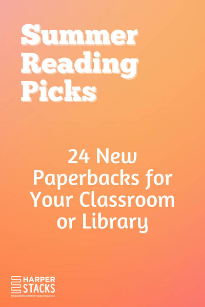 24 New Paperbacks for Your Classroom or Library