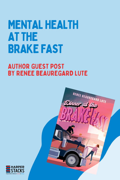 Mental Health at the Brake Fast: Author Guest Post by Renee Beauregard Lute