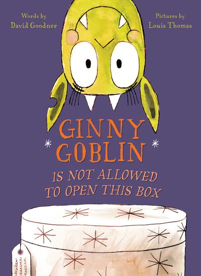 Ginny Goblin Is Not Allowed to Open This Box