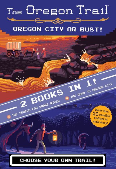 The Oregon Trail: Oregon City or Bust! (Two Books in One)