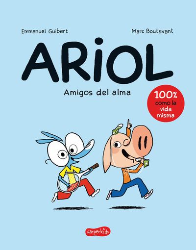Ariol. Amigos del alma (Happy as a pig - Spanish edition)