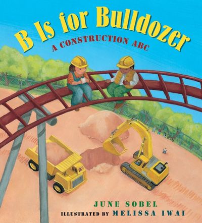 B Is for Bulldozer Board Book