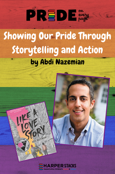 Pride On Every Page Author Guest Post by Abdi Nazemian, author of Like a Love Story