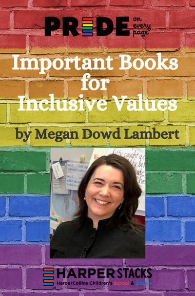Pride on Every Page: Educator Guest Post by Megan Dowd Lambert