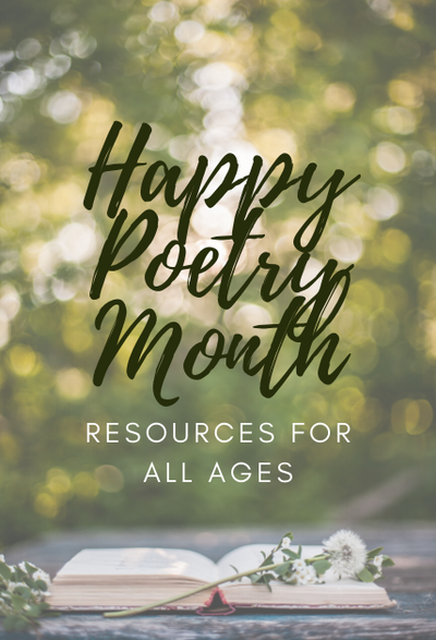 Poetry Month Resources for All Ages