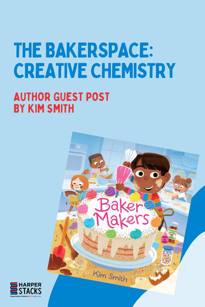 The Bakerspace - Creative Chemistry: Author Guest Post by  Kim Smith
