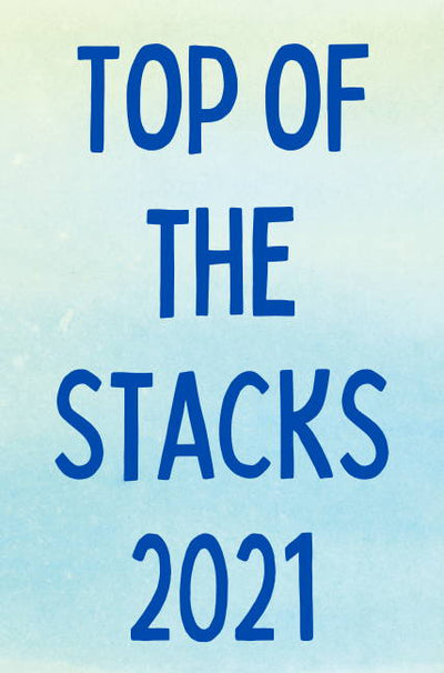 Top of the Stacks 2021