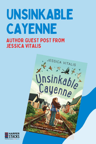 Unsinkable Cayenne: Author Guest Post with Jessica Vitalis