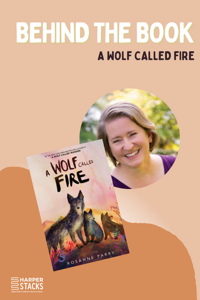 Behind the Book: A Wolf Called Fire