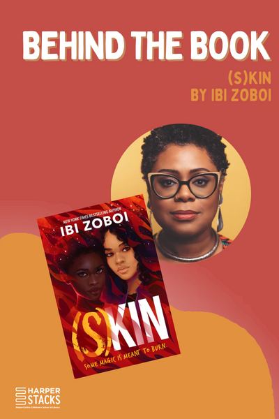 Behind the Book: (S)kin by Ibi Zoboi