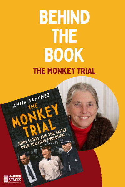 Behind the Book: The Monkey Trial by Anita Sanchez