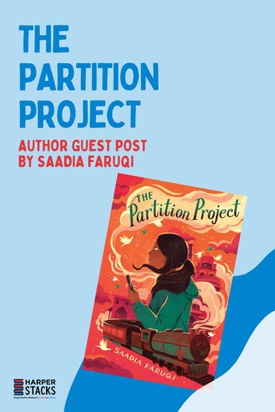 The Partition Project: Author Guest Post by Saadia Faruqi