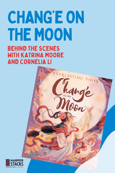 Behind the Scenes of Chang'e on the Moon with Katrina Moore and Cornelia Li