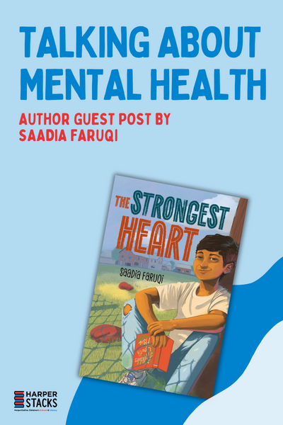 Talking About Mental Health: Author Guest Post by Saadia Faruqi