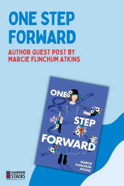 One Step Forward: Author Guest Post by Marcie Flinchum Atkins