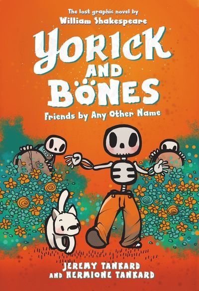 Yorick and Bones: Friends by Any Other Name