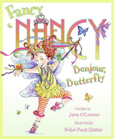 Fancy Nancy: Bonjour, Butterfly