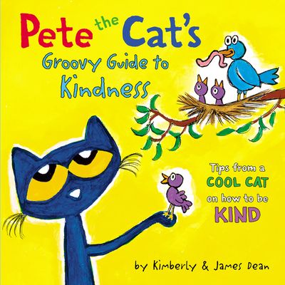 Pete the Cat’s Groovy Guide to Kindness