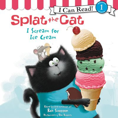 Splat the Cat: I Scream for Ice Cream