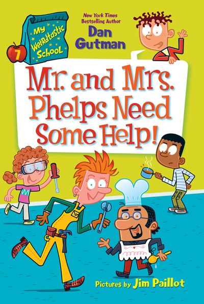 My Weirdtastic School #7: Mr. and Mrs. Phelps Need Some Help!