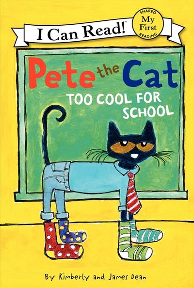 Pete the Cat: Too Cool for School