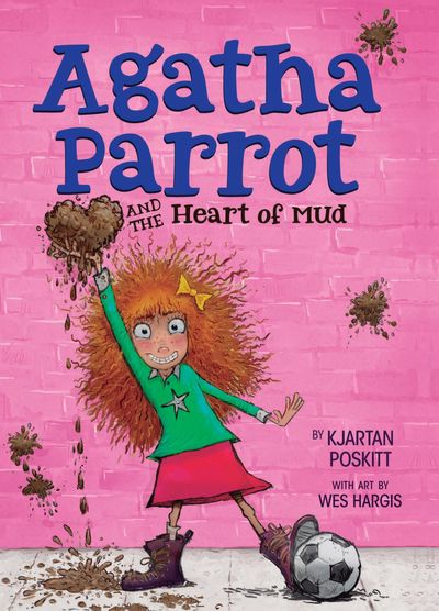 Agatha Parrot and the Heart of Mud