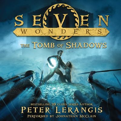 Seven Wonders Book 3: The Tomb of Shadows