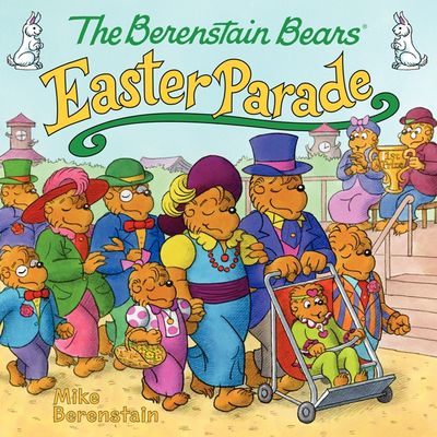 The Berenstain Bears' Easter Parade