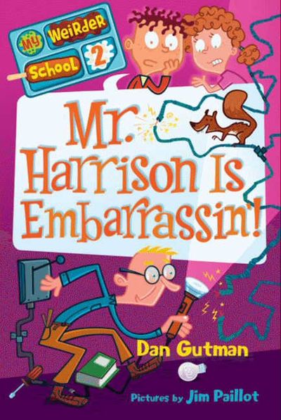 My Weirder School #2: Mr. Harrison Is Embarrassin'!