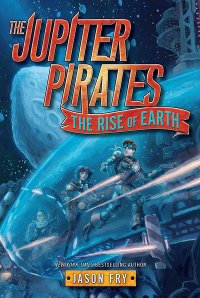 The Jupiter Pirates #3: The Rise of Earth