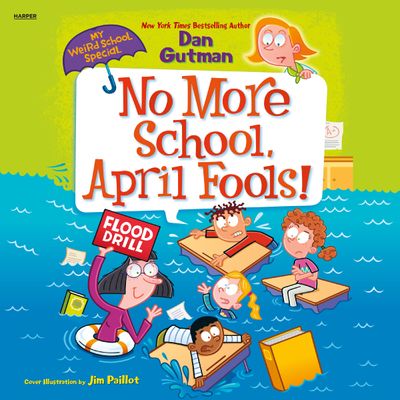 My Weird School Special: No More School, April Fools!