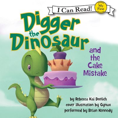 Digger the Dinosaur and the Cake Mistake