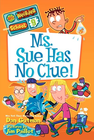 My Weirder School #9: Ms. Sue Has No Clue!