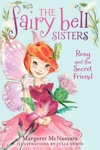 The Fairy Bell Sisters #2: Rosy and the Secret Friend