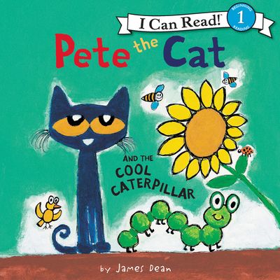 Pete the Cat and the Cool Caterpillar