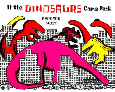 If the Dinosaurs Came Back