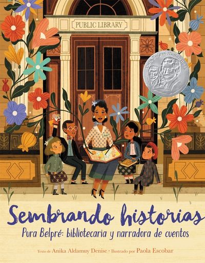 Sembrando historias: Pura Belpré: bibliotecaria y narradora de cuentos