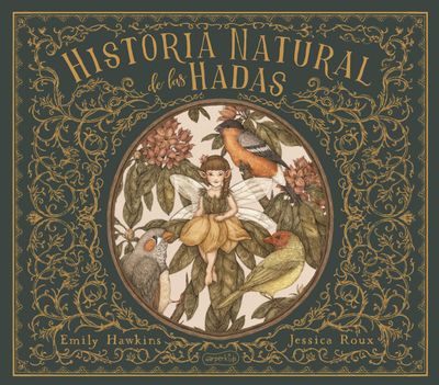 Historia natural de las hadas (Natural History of Fairies - Spanish Edition)