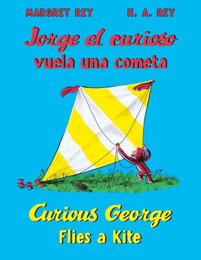 Curious George Flies a Kite/Jorge el curioso vuela una cometa