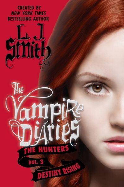 The Vampire Diaries: The Hunters: Destiny Rising