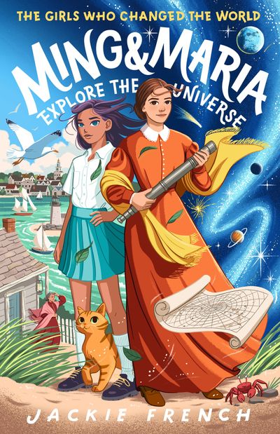 Ming and Maria Explore the Universe (The Girls Who Changed the World, #5)