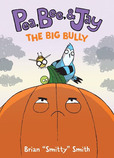 Pea, Bee, & Jay #6: The Big Bully