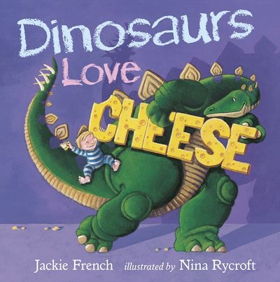 Dinosaurs Love Cheese