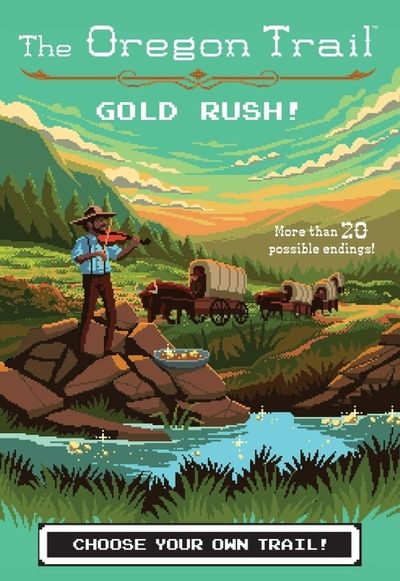 The Oregon Trail: Gold Rush!