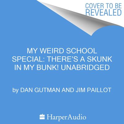 My Weird School Special: There’s a Skunk in My Bunk!