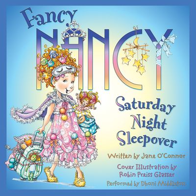 Fancy Nancy: Saturday Night Sleepover