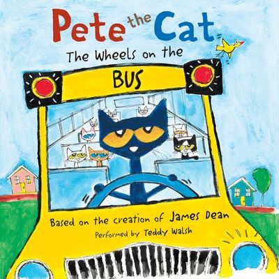 Pete the Cat: The Wheels on the Bus