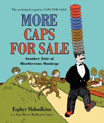 More Caps for Sale: Another Tale of Mischievous Monkeys Board Book