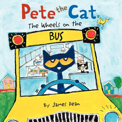 Pete the Cat: The Wheels on the Bus