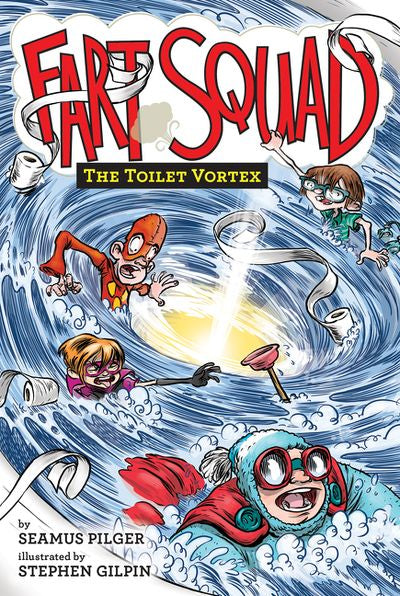 Fart Squad #4: The Toilet Vortex